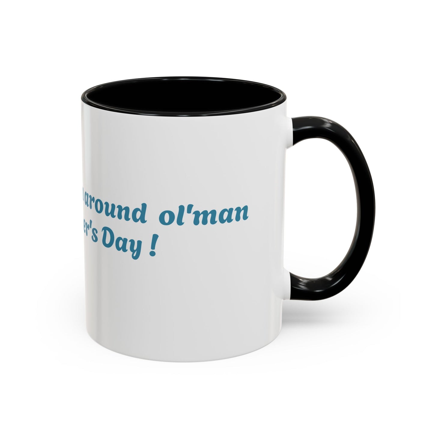 Funny Father's Day Accent Coffee Mug - Gift for Dad, Stick Around Mug, Unique Coffee Cup, Dad Joke Mug, 15oz, 11oz