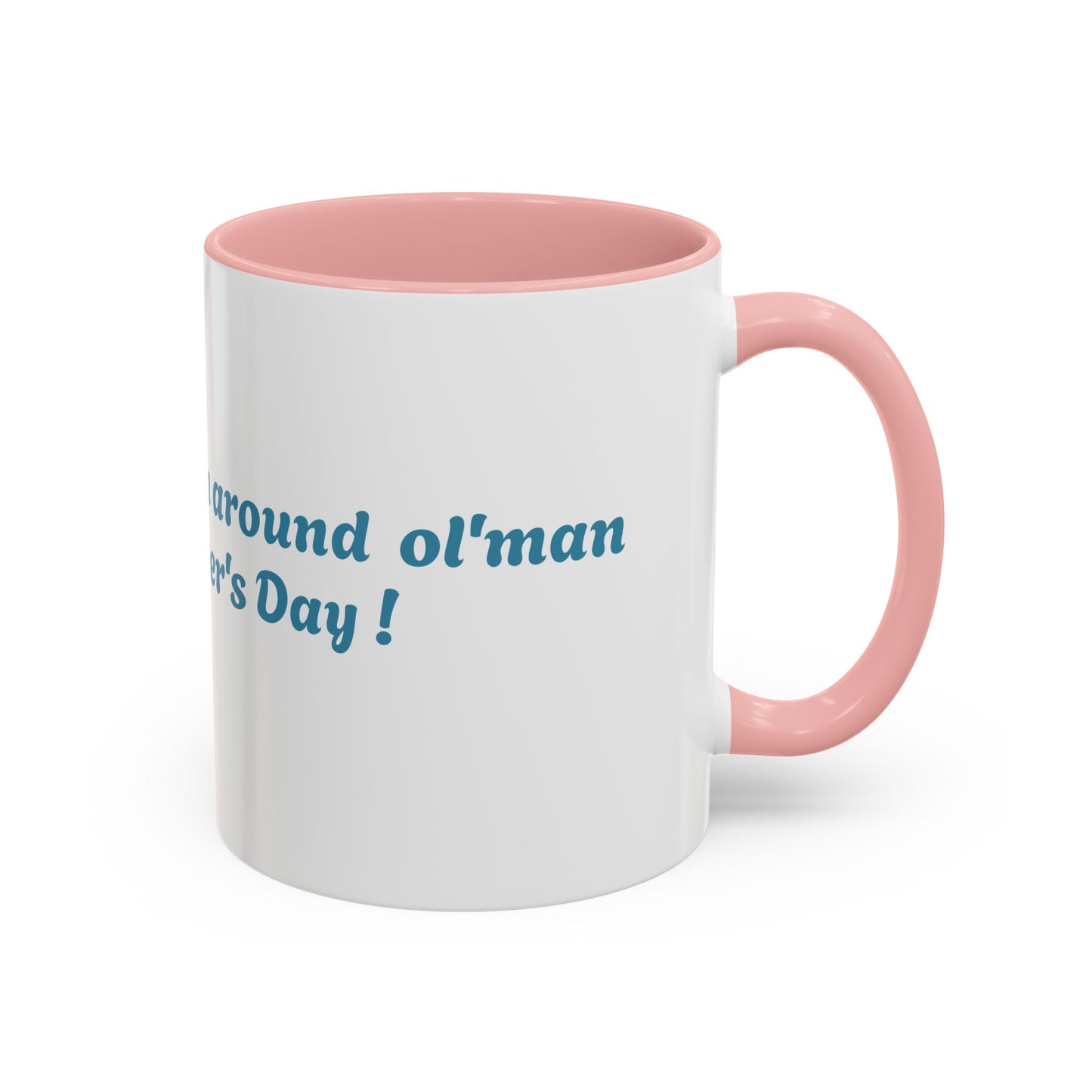 Funny Father's Day Accent Coffee Mug - Gift for Dad, Stick Around Mug, Unique Coffee Cup, Dad Joke Mug, 15oz, 11oz