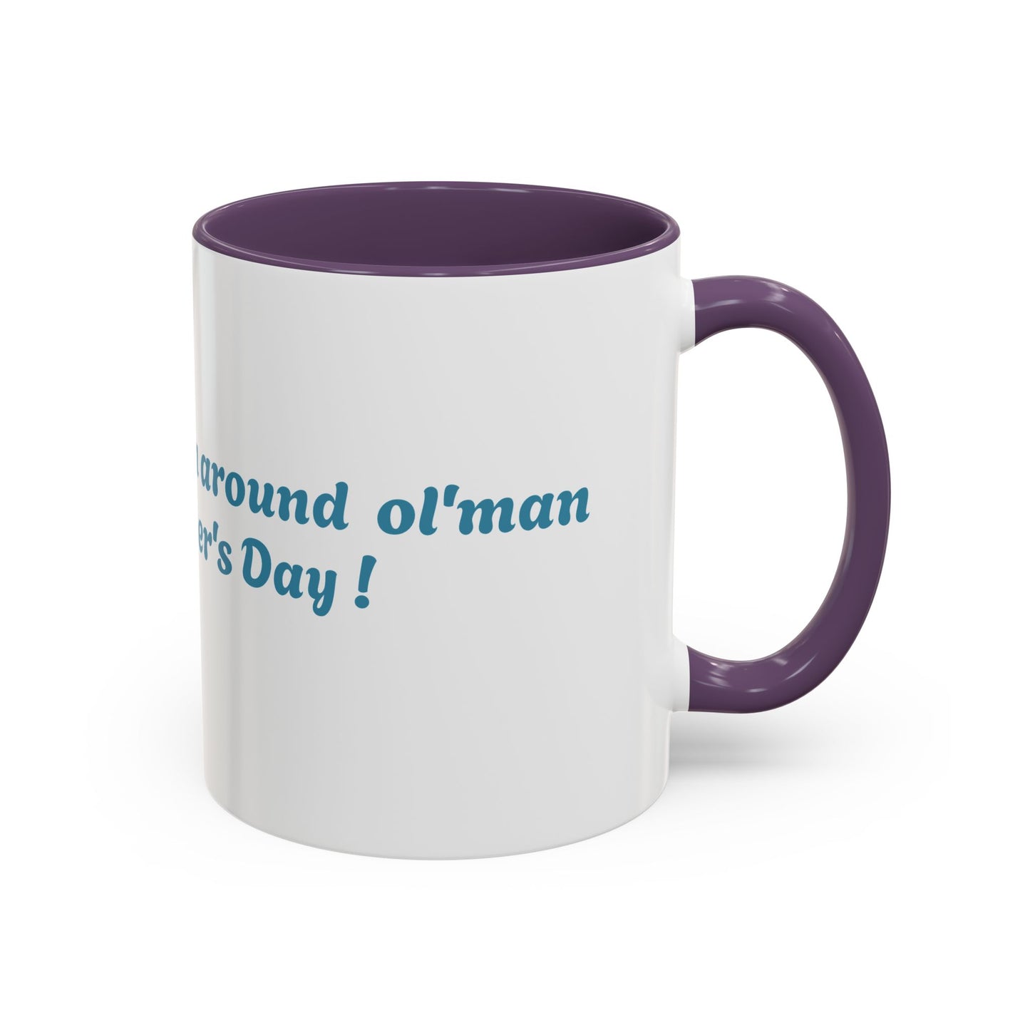 Funny Father's Day Accent Coffee Mug - Gift for Dad, Stick Around Mug, Unique Coffee Cup, Dad Joke Mug, 15oz, 11oz